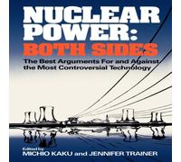 Michio Kaku Nuclear Power: Both Sides: The Best Arguments for & Against the Michio Kaku Multicolor