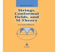 Michio Kaku Strings, Conformal Fields, & M-Theory Hardcover Book Michio Kaku Multicolor