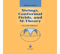 Michio Kaku Strings, Conformal Fields, & M-Theory Paperback Book Michio Kaku Multicolor