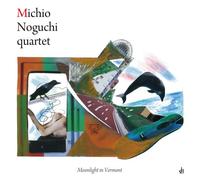 MICHIO NOGUCHI QUARTET - MOONLIGHT IN VERMONT
