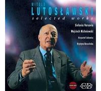 Michniewski:Sifonia Varsovia - LUTOSLAWSKI:SELECTED WORKS