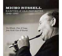 Micho Russell - Rarities & Old Favorites 1949-1993: Tin Whistle, Flute & Songs from North Clare & Beyond