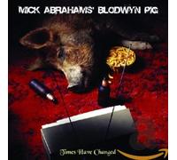 Mick Abrahams' Bloodwyn Pig - Times Have Changed