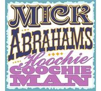 Mick Abrahams - Hoochie Coochie Man