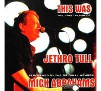 MICK ABRAHAMS - THIS WAS THE FIRST ALBUM OF - CD - P2222z