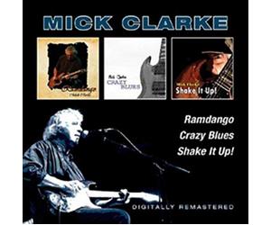 Mick Clarke - Ramdango/Crazy Blues/Shake It Up!
