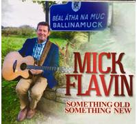 Mick Flavin - Something old, Something New CD