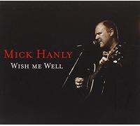 MICK HANLY - Wish Me Well