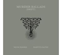 MICK HARRIS / MARTYN - MURDER BALLADS DRIFT - Vinyl Record VL - G3z