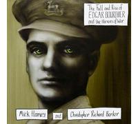Mick Harvey and Christopher Richard Barker - The Fall And Rise of Edgar Bourc...