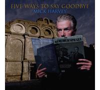 Mick Harvey Five Ways to Say Goodbye (Vinyl) 12" Album (US IMPORT)