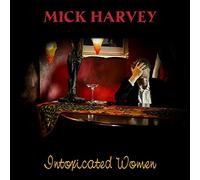 Mick Harvey - Intoxicated Women [VINYL]