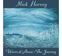 MICK HARVEY - WAVES OF ANZAC / THE JOURNEY