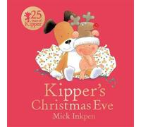 Mick Inkpen Kipper's Christmas Eve Board Book Mick Inkpen Multicolor
