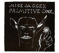 Mick Jagger – Primitive Cool