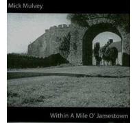 Mick Mulvey - Within a Mile O'Jamestown