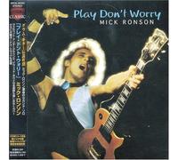 Mick Ronson - Play Don't Worry