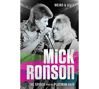 Mick Ronson - The Spider with the Platinum Hair