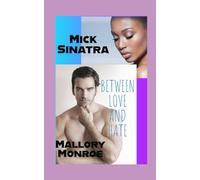 Mick Sinatra: Between Love and Hate: 21 (The Mick Sinatra Series)