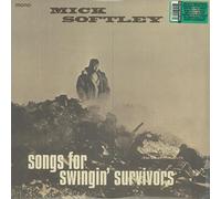 Mick Softley - Songs For Swingin'survivors [VINYL]