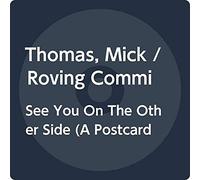 Mick Thomas Roving Commission - See You On The Other Side (A Postcard From April 2020)