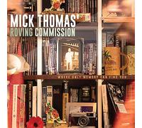 Mick Thomas' Roving Commission - Where Only Memory Can Find You