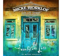 Micke Bjorklof & Blue Strip - Twentyfive Live at Blues Baltica [VINYL]