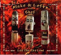 Micke & Lefty feat. Chef - Let The Fire Lead