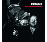 Mickey 3d - Nous Étions des Humains [Vinyl LP] [VINYL]