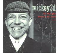 Mickey 3d - Tu Vas Pas Mourir de Rire