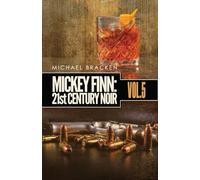 Mickey Finn Vol. 5: 21st Century Noir