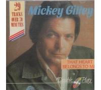 Mickey Gilley - Mickey Gilley - That Heart Belongs to Me