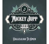 Mickey Jupp - Hallelujah to Amen