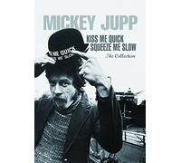 Mickey Jupp - Kiss Me Quick, Squeeze Me Slow, The Collection. (3CD and 1 DVD pack with Digibook)
