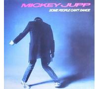 MICKEY JUPP - Some People Can't Dance