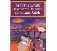 Mickey Lawler Teaches You to Paint Landscape Fabric: From the Creator of Skydyes