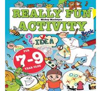 Mickey MacIntyre Really Fun Activity Book For 7-9 Year Olds Paperback Mickey MacIntyre Multicolor