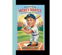 MICKEY MANTLE: The Legend Behind The Number 7