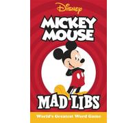 Mickey Mouse Mad Libs: World's Greatest Word Game