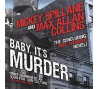 Mickey Spillane Mike Hammer - Baby, It's Murder Hardback Book Mickey Spillane Multicolor