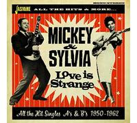 Mickey & Sylvia - Love Is Strange - All The Hit Singles A's & B's 1950-1962
