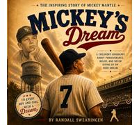 Mickey's Dream: The Inspiring Story of Mickey Mantle