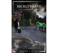 MICKLEY LANE: THE JOURNEY HOME