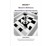 MICOS™ Queen's Defences - 2026 Edition (MICOS™ - MasterInChess Openings System: Main Books)