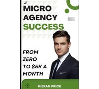 Micro-Agency Success: From Zero to $5K a Month