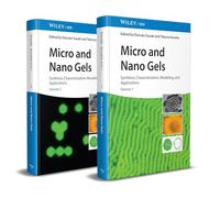 Micro and Nano Gels, 2 Volumes: Synthesis, Characterization, Modelling and Applications