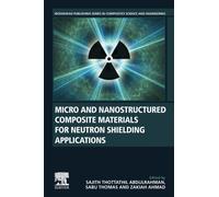 Micro and Nanostructured Composite Materials for Neutron Shielding Applications