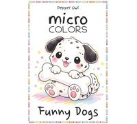 micro COLORS: Cute Dogs - 50 Easy and Relaxing Dog Coloring Pages for Adults and Kids