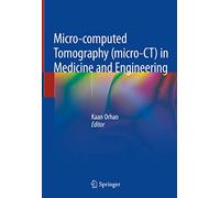 Micro-computed Tomography (micro-CT) in Medicine and Engineering