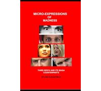 Micro-Expressions of Madness: THIRD REICH and its MAGA Counterparts